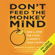 Don't Feed the Monkey Mind: How to Stop the Cycle of Anxiety, Fear, and Worry (Unabridged) - Jennifer Shannon, LMFT