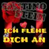 Santino Stein - Ich flehe dich an