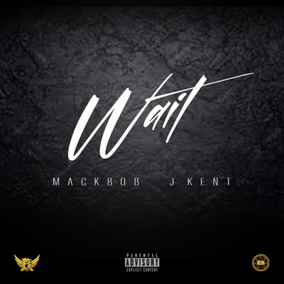 Wait (feat. J Kent) - Single