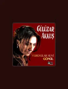 Hör dir Gülüzar Akkus an, schau dir Musikvideos an, lies die Biografie, finde Tourdaten und mehr!