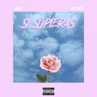 Si Supieras (feat. DryBoy) - Single - Adri