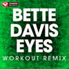 Bette Davis Eyes (Extended Workout Remix) - Power Music Workout