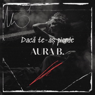 Daca Te-as Pierde - Single