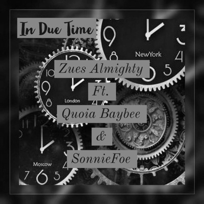 In Due Time (feat. Quoia Baybee & SonnieFoe) - Single