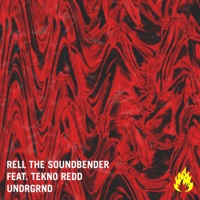 UNDRGRND (feat. Tekno Redd) - Single - Rell the Soundbender