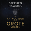 De antwoorden op de grote vragen - Stephen Hawking