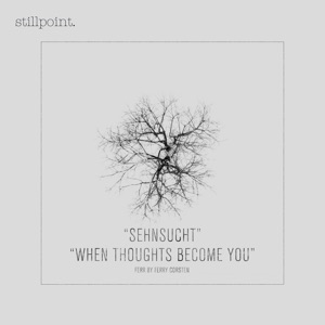 Sehnsucht / When Thoughts Become You - Single