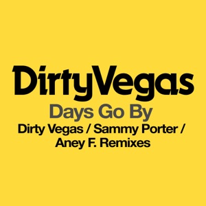 Days Go By (Remixes) - Single