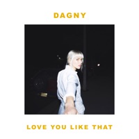Love You Like That - Single - Dagny