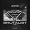 Brutalist - MYTHM lyrics