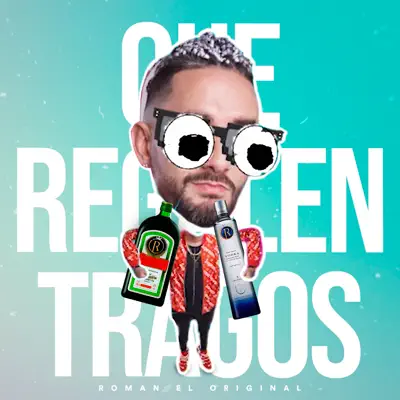 Que Regalen Tragos - Single - Roman El Original