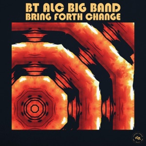 Bring Forth Change (feat. Alan Evans, Nigel Hall & Eric Bloom) - Single