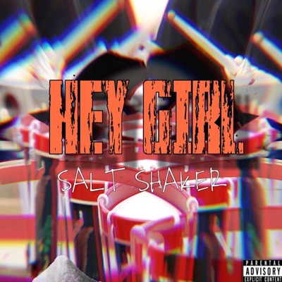 Hey Girl (Salt Shaker) - Single
