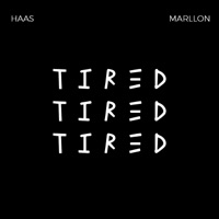 Tired - Single - Haas & Marllon