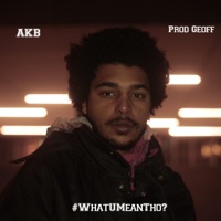 Whatumeantho - Single - A.K.B.