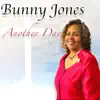 Bunny Jones - Another Day