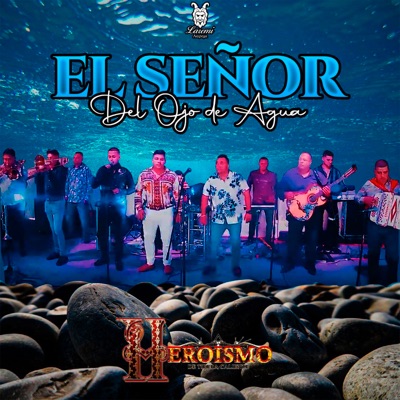 El Señor del Ojo de Agua (En vivo) - Single