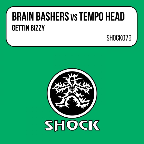 Gettin Bizzy (Brain Bashers vs. Tempo Head) - EP