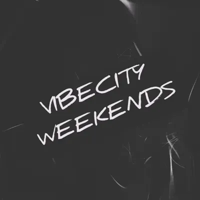 Ouça Weekends - Single de VIBECITY.