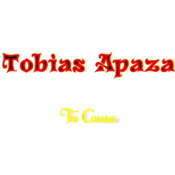Tu Causa - EP - Tobias Apaza