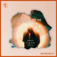 Hold on to Me (Remix Pack) - EP - Mordkey