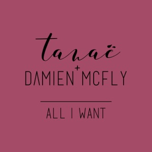 All I Want (feat. Damien McFly) - Single