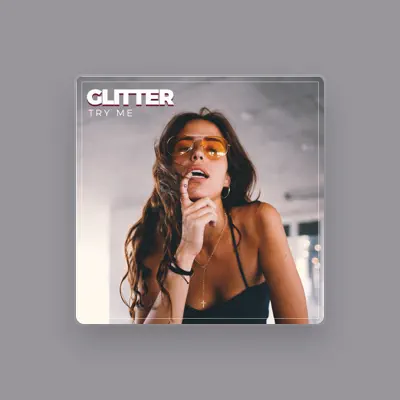 Listen to Glitter, watch music videos, read bio, see tour dates & more!