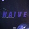 Naive (feat. Sewerperson) - eightysins lyrics