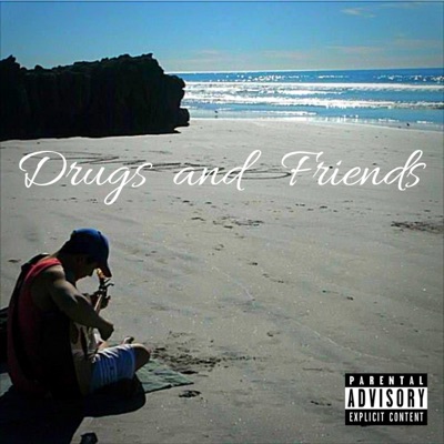 Drugs and Friends - Single
