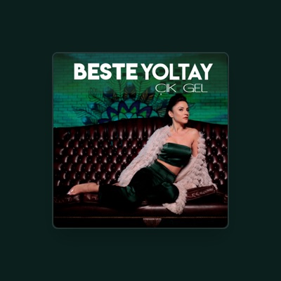 Listen to Beste Yoltay, watch music videos, read bio, see tour dates & more!