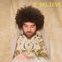 I Believe - Single - Rilan & The Bombardiers