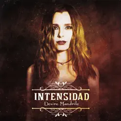 Intensidad - Desire Mandrile