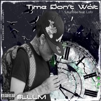 Time Dont Wait - Single - Slikk Kuntree