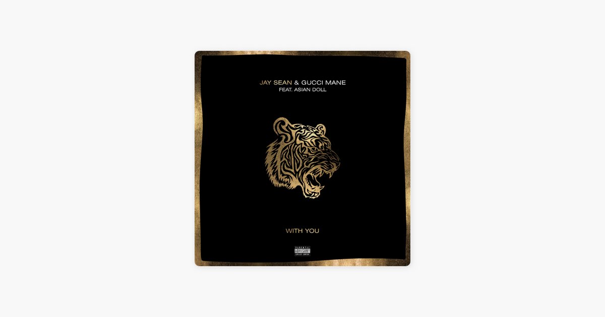 With You (feat. Gucci Mane & Asian Doll) - Song by Jay Sean - Apple Music