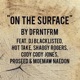 On the Surface feat DJ Blacklisted Hot Take Shaggy Rogers Cody Cody Jones Proseed Moemaw Naedon Single
