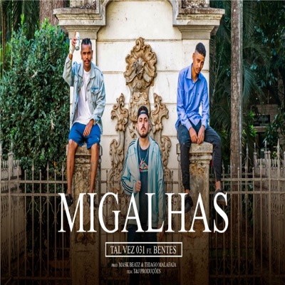 Migalhas (feat. Bentes) - Single