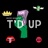 T'd UP