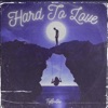 Hard To Love (feat. Infidelthebeliever) - Single