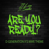 Are You Ready? (D-Generation X's WWE Theme) - Single - It Lives, It Breathes