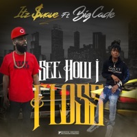 See How I Floss (feat. Big Cade) - Single - Itz $uave