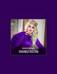 Shahnozi Rustam: песни, клипы, биография, даты выступлений и многое другое.