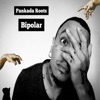 Pankada Roots - Bipolar