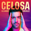 bajar descargar mp3 Celosa - Alejandro González