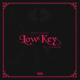 Lowkey (feat. Jimbob) Kris Vega