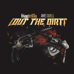 Out the Dirt (feat. AyeQuell)