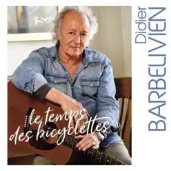 Le temps des bicyclettes - Single - Didier Barbelivien Le temps des bicyclettes - Single - Didier Barbelivien