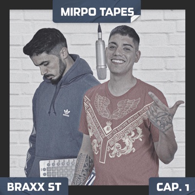 Mirpo Tapes (Cap.1) (feat. Braxx) - Single