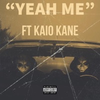 Yeah Me (feat. Kaio Kane) - Single - Young Bullard