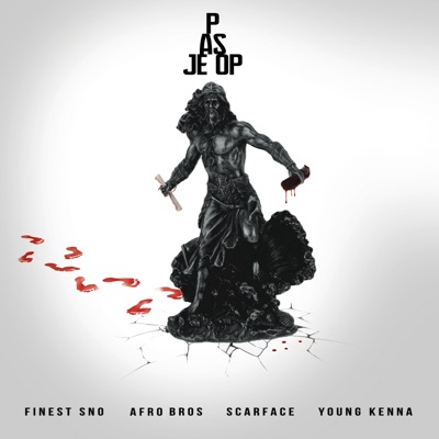 Pas Je Op (feat. Scarface & Young Kenna) - Single