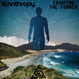 Escaping the Former (feat. Wiz0) Illanthropy